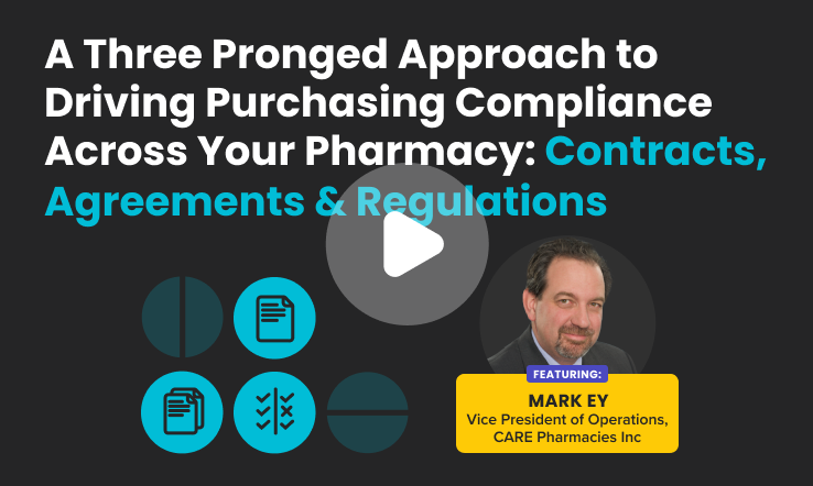 A Three Pronged Approach to Driving Purchasing Compliance Across Your Pharmacy: Contracts, Agreements & Regulations 