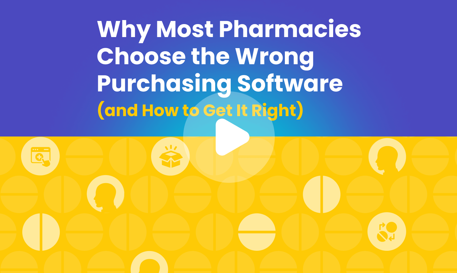 Webinar-Why Most Pharmacies Choose the Wrong Purchasing Software